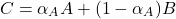 \[C = \alpha_A A + (1 - \alpha_A) B\]